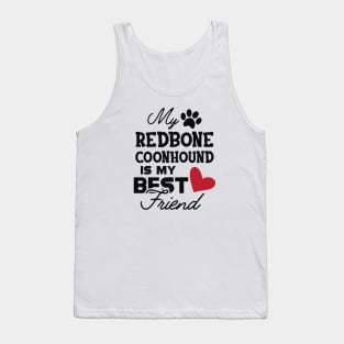 Redbone Coonhound Dog - My redbone coonhound is my best friend Tank Top